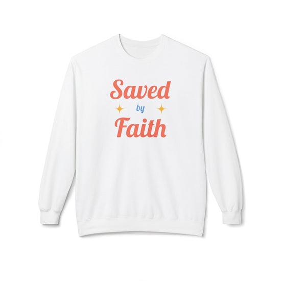 Saved by Faith Sweatshirt