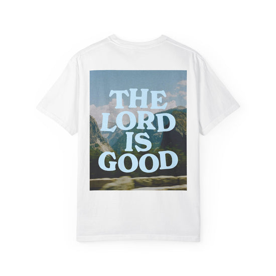 The Lord Is Good T-shirt (Color Options)